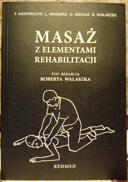 Masaż z elementami rehabilitacji T. Kasperczyk