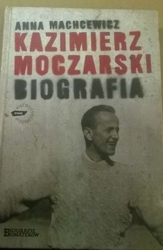 Anna Machcewicz Kazimierz Moczarski Biografia