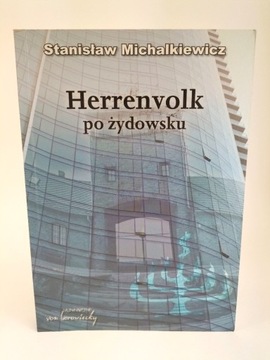 Herrenvolk po żydowsku Stanisław Michalkiewicz
