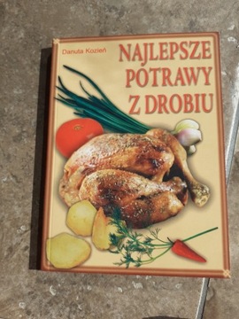 Najlepsze potrawy z drobiu D. Kozień