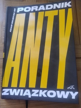 Poradnik antyzwiązkowy Adam Szustak 