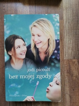 Jodi Picoult Bez mojej zgody