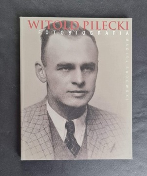 Witold Pilecki - Fotobiografia 