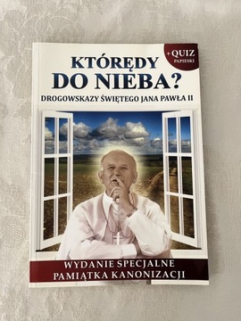 Którędy do Nieba? Drogowskazy świętego Jana Pawła