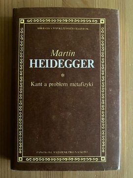 Martin Heidegger - Kant a problem metafizyki