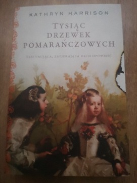 Tysiąc drzewek pomarańczowych Kathryn Harrison