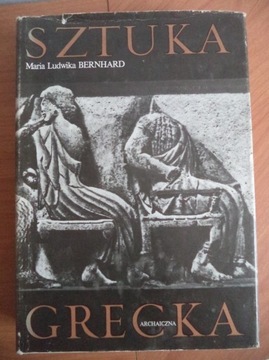 Sztuka grecka archaiczna M.L. Bernhard 