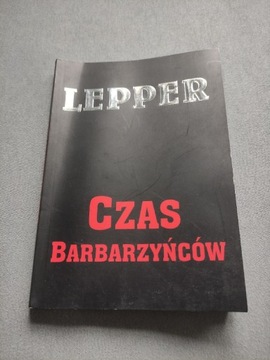 Czas barbarzyńców Andrzej Lepper