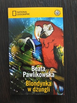 Beata Pawlikowska - Blondynka w dżungli