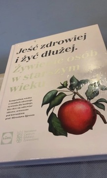 Książka ,,Jeść zdrowiej żyć dłużej’’ nowa w foli