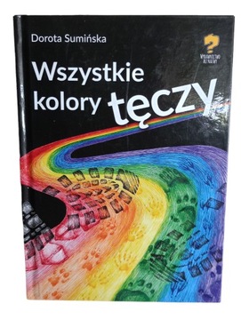 Wszystkie kolory tęczy Sumińska Dorota