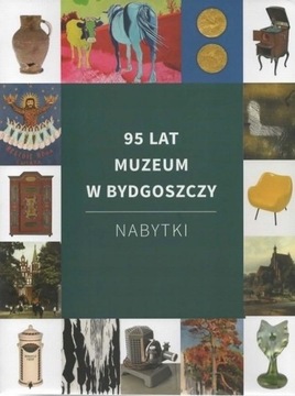 95 lat Muzeum w Bydgoszczy NABYTKI Antyki