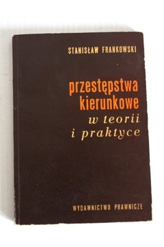 Frankowski - Przestępstwa kierunkowe w teorii