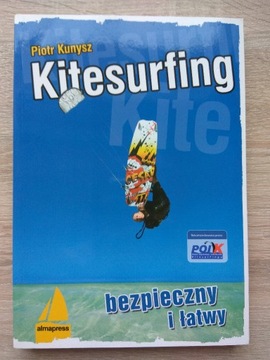 Kitesurfing bezpieczny i łatwy Piotr Kunysz