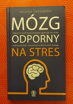 Mózg odporny na stres - Melanie Greenberg