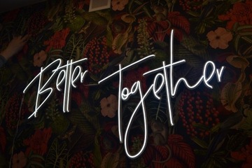 Napis Better Toghetter neon