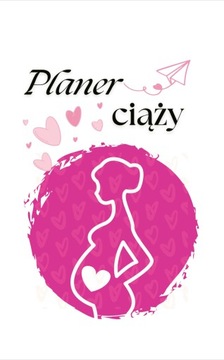 Planer Ciąży dla Przyszłych Mam