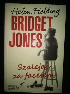 Helen Fielding - Bridget Jones Szalejąc za facetem