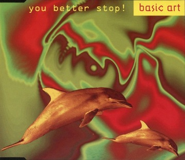 Basic Art - You Better Stop! 1994 MAXI CD EURODANCE