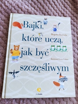 Bajki, które uczą jak być szczęśliwym 