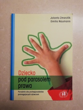 Dziecko pod parasolem prawa poradnik