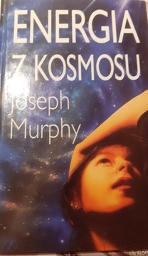 Joseph Murphy Energia z Kosmosu