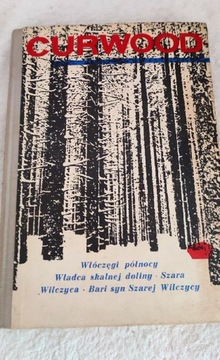 CURWOOD - Włóczęgi Północy, Władca Skalnej Doliny, Szara Wilczyca 