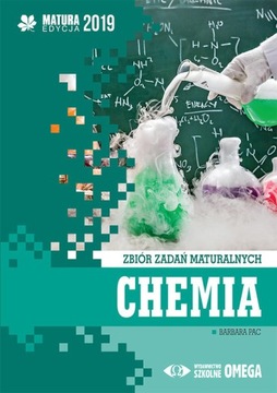 Chemia. Matura 2019. Zbiór zadań maturalnych