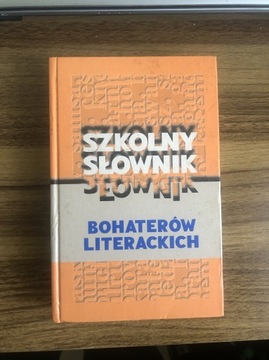 Szkolny słownik bohaterów literackich