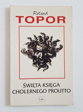 Roland Topor - Święta Księga Cholernego Proutto