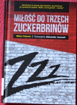 MIŁOŚĆ DO TRZECH ZUCKERBRINÓW - Wiktor Pielewin