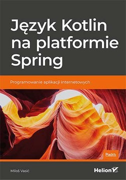 Język Kotlin na platformie Spring Miloš Vasić