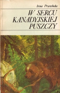 *** Przewłocka - W SERCU KANADYJSKIEJ PUSZCZY ***