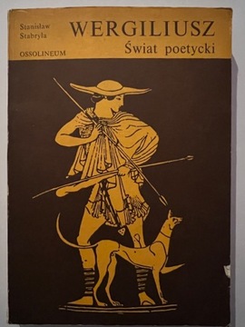 Wergiliusz Świat poetycki - Stanisław Stabryła