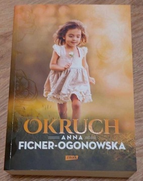 Anna Ficner-Ogonowska Okruch