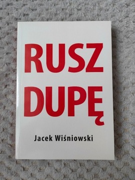 Rusz Dupę Jacek Wiśniowski - książka z autografem