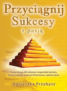 Przyciągnij Sukcesy z Pasją - coaching, biznes  