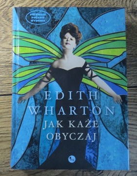 Jak każe obyczaj - Edith Wharton