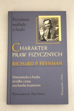 Feynman - CHARAKTER PRAW FIZYCZNYCH