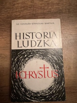 Bartnik Cz. M., Historia ludzka i Chrystus 