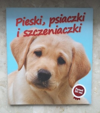 książka Pieski, psiaczki i szczeniaczki, ponad 50 