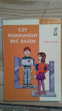 Czy powinniśmy być razem 