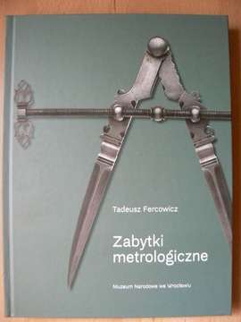 Jacek Fercowicz - Zabytki metrologiczne