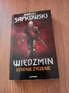 Andrzej Sapkowski - Ostatnie życzenie