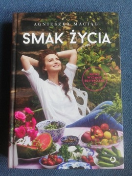 Smak życia. Agnieszka Maciąg NOWA