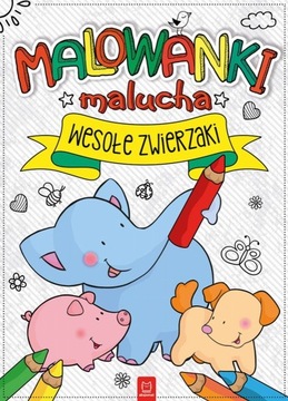 Malowanki malucha Wesołe zwierzaki ~ NOWA