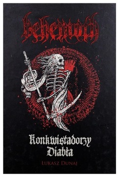 Behemoth - Konkwistadorzy Diabła Łukasz Dunaj