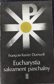 Eucharystia sakrament paschalny, F.-X. Durwell