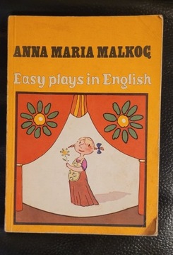 EASY PLAYS IN ENGLISH Anna Maria Malkoc