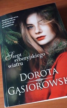 Szept syberyjskiego wiatru Dorota Gąsiorowska